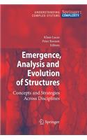 Emergence, Analysis and Evolution of Structures