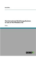 The International Wind Energy Business in Case of the Pfleiderer AG