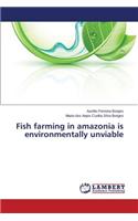 Fish farming in amazonia is environmentally unviable