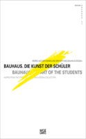 Bauhaus: The Art of the Students