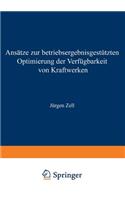 Ansätze Zur Betriebsergebnisgestützten Optimierung Der Verfügbarkeit Von Kraftwerken