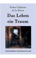 Das Leben ein Traum