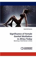 Significance of Female Genital Mutilation in Africa Today