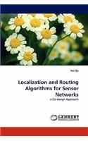 Localization and Routing Algorithms for Sensor Networks