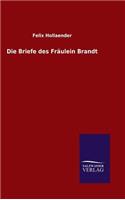 Die Briefe des Fräulein Brandt
