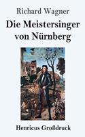 Die Meistersinger von Nürnberg (Großdruck): Textbuch - Libretto