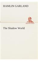 The Shadow World