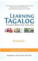 Learning Tagalog - Fluency Made Fast and Easy - Workbook 1 (Book 3 of 7)