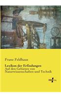 Lexikon der Erfindungen: Auf den Gebieten von Naturwissenschaften und Technik(German)