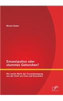 Emanzipation oder stummes Gehorchen? Die zweite Welle der Frauenbewegung aus der Sicht von Cloe und Kassandra