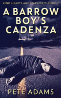 A Barrow Boy's Cadenza: In Dead Flat Major(3 Kind Hearts and Martinets)