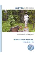 Ukrainian Canadian Internment
