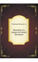 Brunetière's essays in French literature