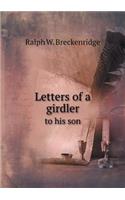Letters of a Girdler to His Son
