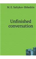 Unfinished Conversation