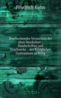 Beschreibendes Verzeichnis der alten Musikalien - Handschriften und Druckwerke - des Koniglichen Gymnasiums zu Brieg