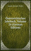 Osterreichisches Jahrbuch, Volume 24 (German Edition)