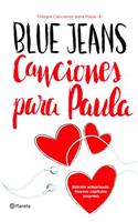 Canciones Para Paula (Trilogía Canciones Para Paula 1)