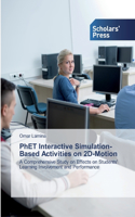 PhET Interactive Simulation-Based Activities on 2D-Motion