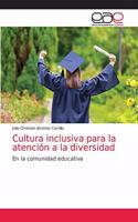 Cultura inclusiva para la atención a la diversidad