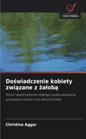 Doswiadczenie kobiety zwiazane z zaloba