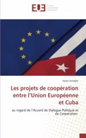 Les projets de coopération entre l'Union Européenne et Cuba