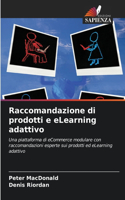 Raccomandazione di prodotti e eLearning adattivo