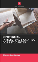 O Potencial Intelectual E Criativo DOS Estudantes