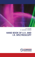 Hand Book of U.V. and I.R. Spectroscopy