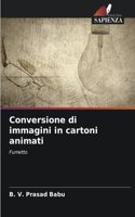 Conversione di immagini in cartoni animati