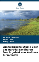 Limnologische Studie über das Barada Bandharan Feuchtgebiet von Kodinar-Girsomnath