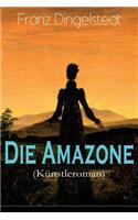 Die Amazone (Künstleroman): Das Atelier, Meister und Schülerin, Ein Modell, Künstlers Erdenwallen, Diplomatische Intervention, Beim Lever einer Theaterprinzeß, Ein alter Römer,