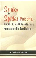 Snake & Spider Poisons: Metals,l Acids & Nosodes Used as Homoeopathic Medicines