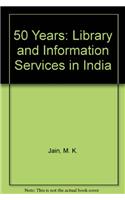 50 Years Library And Information Services In India