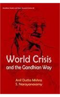 World Crisis and the Gandhian Ways