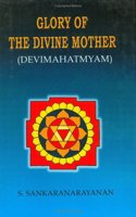 Glory of the Divine Mother (Devi Mahatmyam)