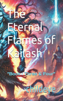 The Eternal Flames of Kailash: "Book: Three & Four"(#Childeye)