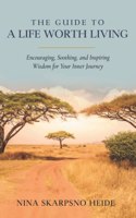 Guide To A Life Worth Living