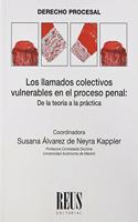 Los llamados colectivos vulnerables en el proceso penal: De la teoria a la practica