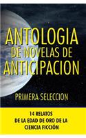 Antologia de Novelas de Anticipacion I