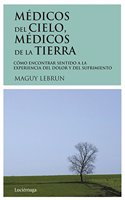 Medicos del Cielo, Medicos de La Tierra
