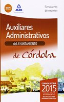Auxiliares administrativos del Ayuntamiento de Cordoba. Simulacros de Examen (Spanish Edition)