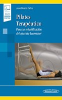 Pilates terapeutico: Para la rehabilitacion del aparato locomotor