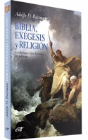 Biblia, Exegesis y Religion: Una Lectura Critico-Historica del Judaismo