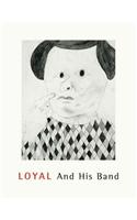 Loyal and His Band