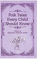 Folk Tales Every Child Should Know