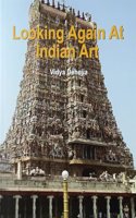 PUBLICATIONS DIVISION Looking Again At Indian Art ( English )