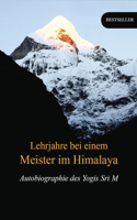 Lehrjahre bei einem Meister im Himalaya