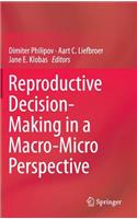Reproductive Decision-Making in a Macro-Micro Perspective