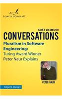 Pluralism in Software Engineering: Turing Award Winner Peter Naur Explains